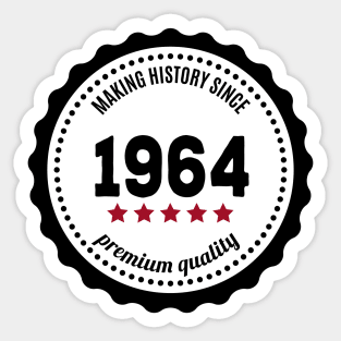 Making history since 1964 badge Sticker